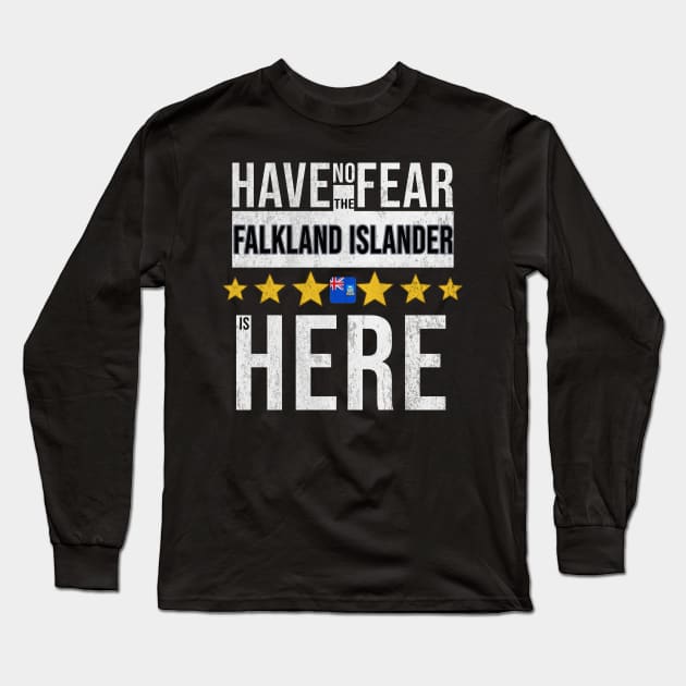 Have No Fear The Falkland Islanders Is Here - Gift for Falkland Islanders From Falkland Islands Long Sleeve T-Shirt by Country Flags